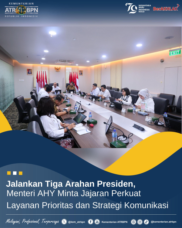 Jalankan Tiga Arahan Presiden, Menteri AHY Minta Jajaran Perkuat Layanan Prioritas dan Strategi&nbsp;Komunikasi